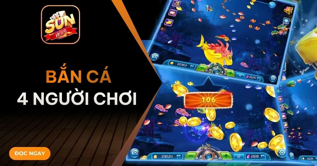 ban ca 4 nguoi choi Sunwin